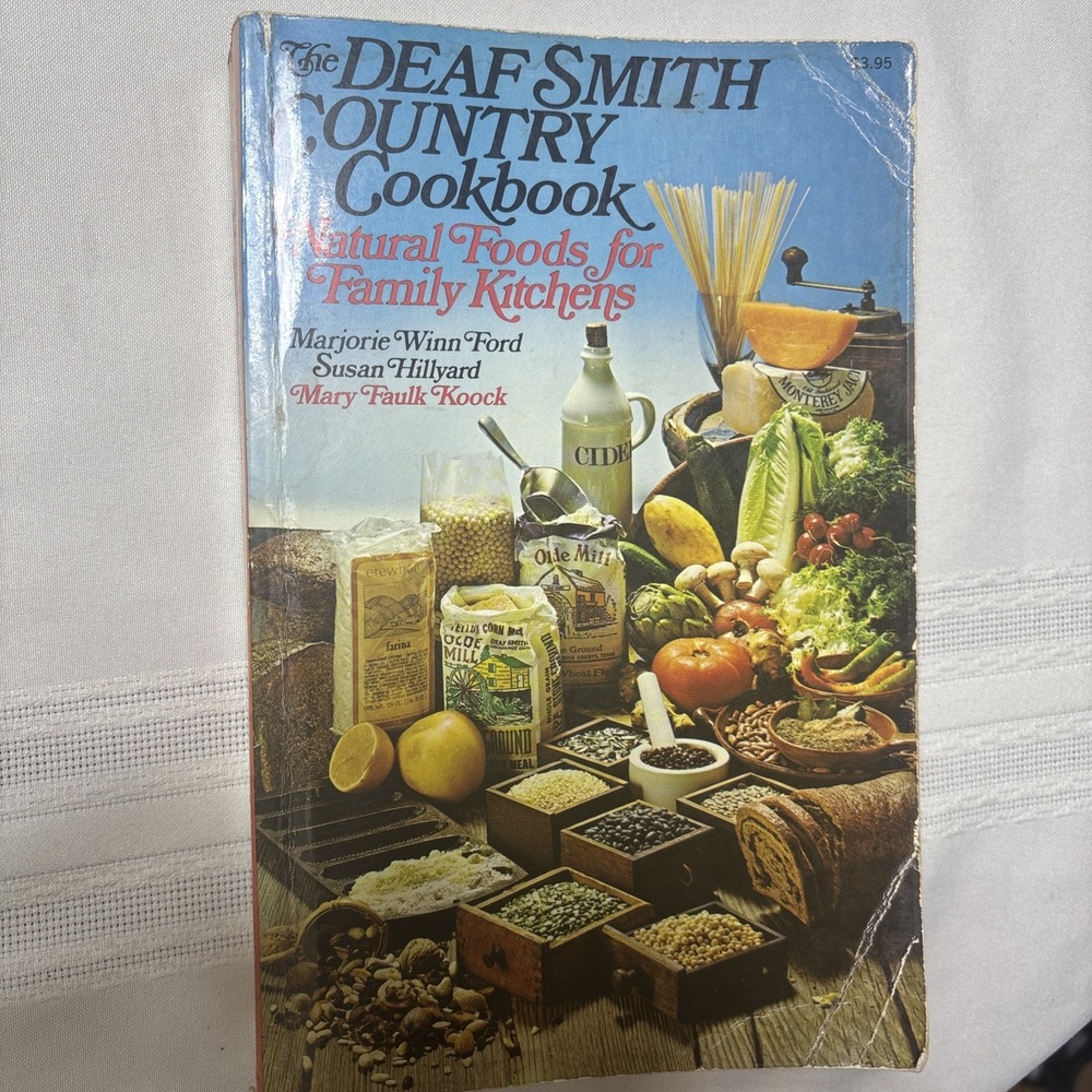 The Deaf Smith Country Cookbook : Natural Foods for Family Kitche